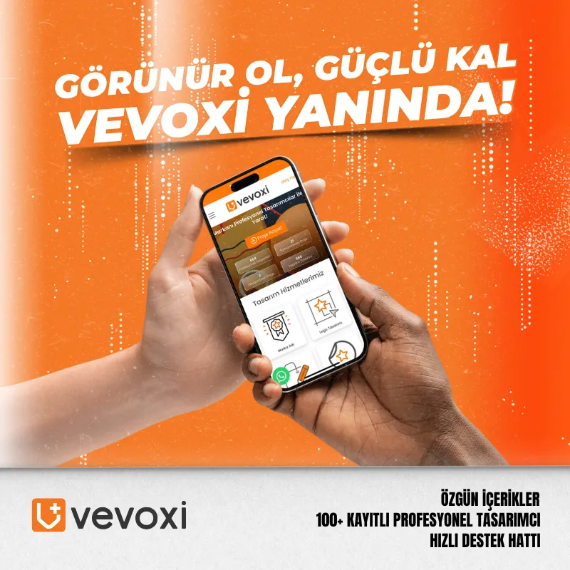 Görünür ol, güçlü kal  Vevoxi yanında!