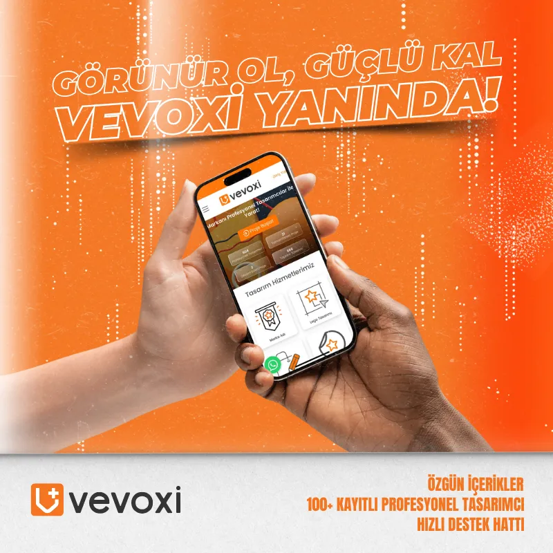 Görünür ol, güçlü kal  Vevoxi yanında!